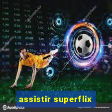 assistir superflix